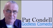 Pat Condell - Godless Comedy
